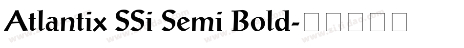 Atlantix SSi Semi Bold字体转换